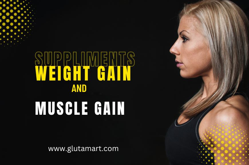 Best Supplements for Weight Gain and Muscle Gain