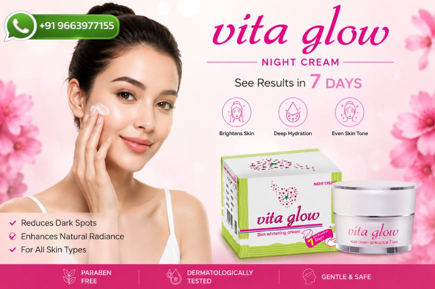 11 Powerful Benefits of Vita Glow Skin Whitening Night Cream for Brighter, Healthier Skin