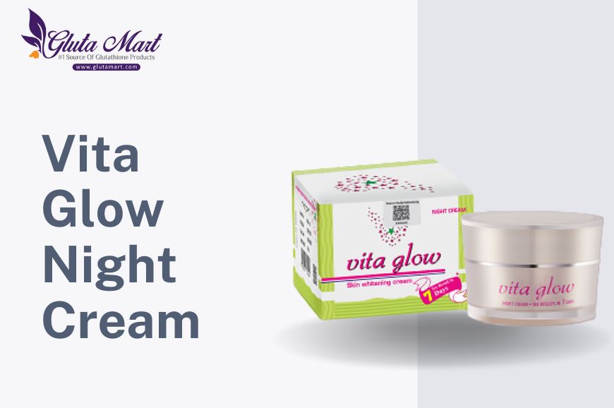 How to Use Vita Glow Night Cream for Radiant Skin